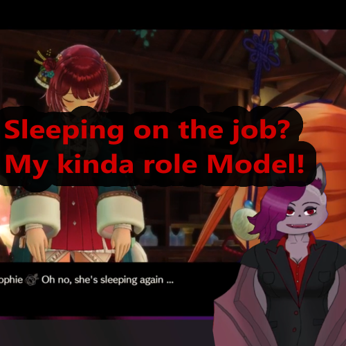 Screenshot of Sophie, from Atelier Sophie 2. The text reads: Sleeping on the job? My kinda rile Model! In the bottom you can see my VTuber Avatar