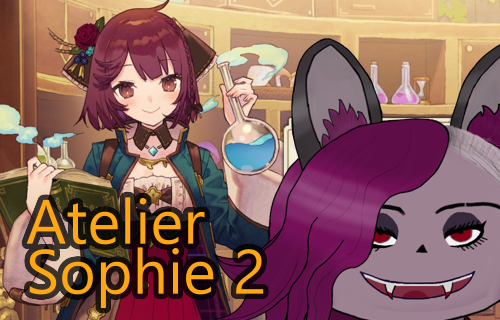 The words Atelier Sophie 2, my VTuber Avatars face in the corner, and a smiling Sophie